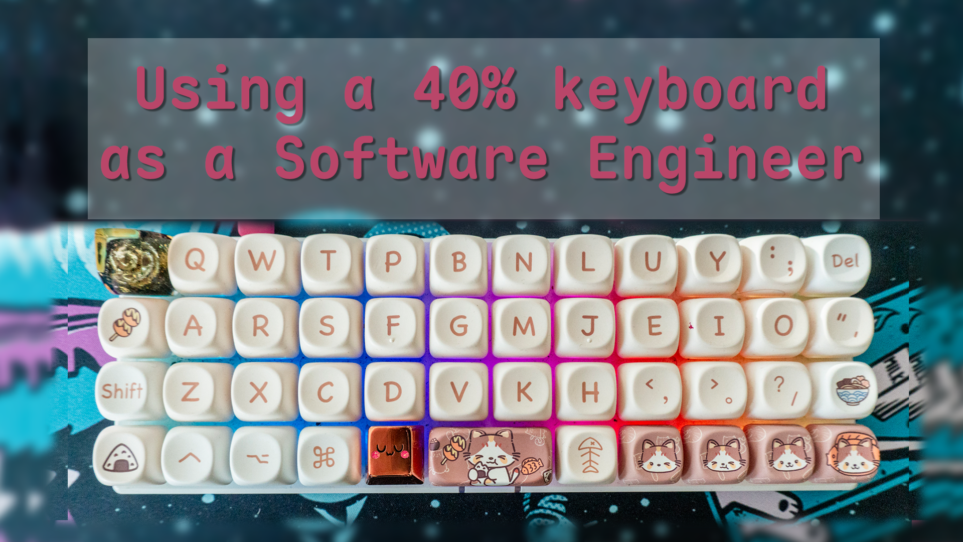 How I use a 40% Keyboard as a Software Engineer How I use a 40% Keyboard as a Software Engineer